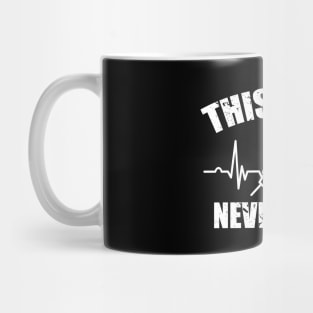 Gamer Quote Heartbeat Syringe This game never ends Mug